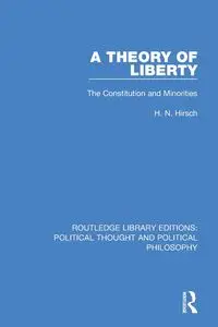 A Theory of Liberty - Hirsch H. N.