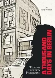 A Thousand Days in Berlin - andy watson
