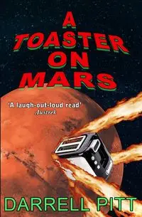 A Toaster on Mars - Darrell Pitt