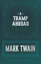 A Tramp Abroad - Mark Twain