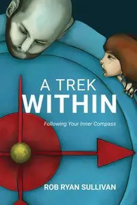 A Trek Within - Rob Ryan Sullivan