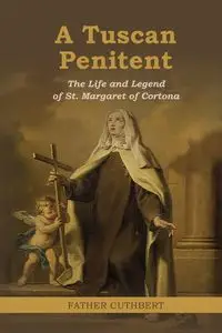 A Tuscan Penitent - Cuthbert Father