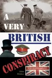 A VERY BRITISH CONSPIRACY - John Dekker