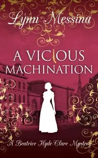 A Vicious Machination - Lynn Messina