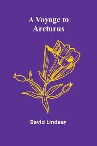 A Voyage to Arcturus - Lindsay David