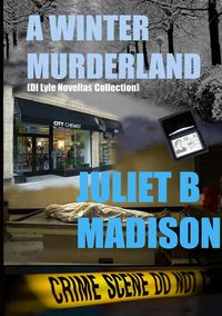 A Winter Murderland (A DI Frank Lyle Novellas Collection) - Madison Juliet B