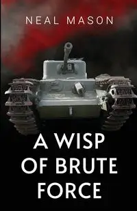 A Wisp of Brute Force - Mason Neal