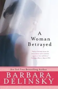 A Woman Betrayed - Barbara Delinsky