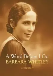 A Word Before I Go - Whitley Barbara