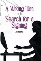 A Wrong Turn on the Search for a Signing - Robbins L.B.