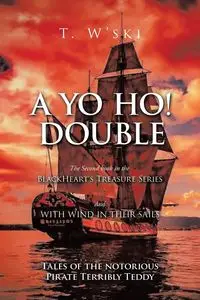 A YO HO! DOUBLE - W'ski T.