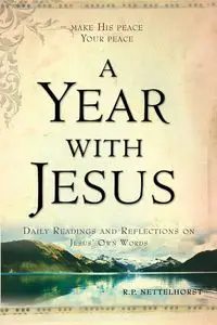 A Year with Jesus - Nettelhorst R.P.