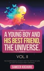 A Young Boy And His Best Friend, The Universe. Vol. II - Kochure Sameer