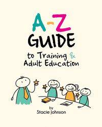 A-Z Guide to Training & Adult Education - Johnson Stacie