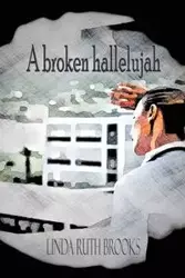 A broken hallelujah - Brooks Linda Ruth