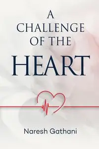 A challenge of the heart - Gathani Naresh