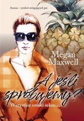 A jeśli spróbujemy? - Megan Maxwell