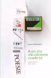 A po sto dwudzieste czwArte. Wybór wierszy 1997-20 - Iwona Mickiewicz