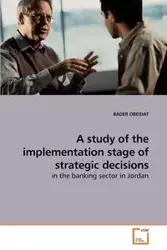 A study of the implementation stage of strategic decisions - OBEIDAT BADER
