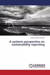 A systems perspective on sustainability reporting - Carlos Eduardo Oliveros