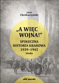 A więc wojna ! - Jacek Chrobaczyński