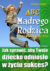 ABC Mądrego Rodzica: Droga do Sukcesu. Audiobook - Jolanta Gajda