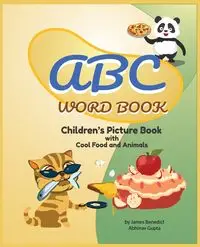 ABC Word Book- Children's Picture Book | Food and Animals | by James E Benedict - Benedict James E.