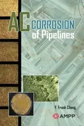 AC Corrosion of Piplelines - Frank Cheng Y.