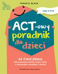 ACT-owy poradnik dla dzieci - Tamar D. Black