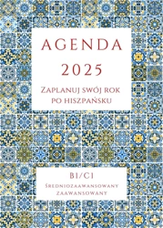 AGENDA 2025 - Zaplanuj swój rok po hiszpańsku, B1-C1 - Joanna Masłowska