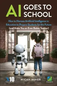 AI Goes to School - Micah Miner