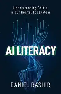 AI Literacy - Daniel Bashir