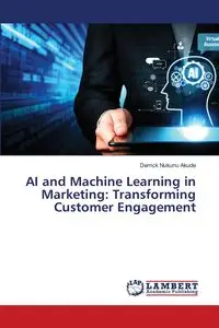 AI and Machine Learning in Marketing - Derrick Akude Nukunu