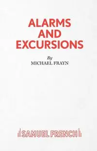 ALARMS AND EXCURSIONS - Michale Frayn