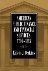 AMERICAN PUBLIC FINANCE 1700 1815 - EDWIN PERKINS