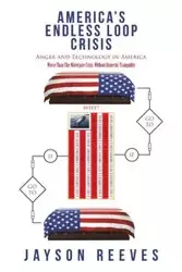 AMERICA'S ENDLESS LOOP CRISIS - Jayson Reeves