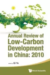 ANNUAL REVIEW OF LOW-CARBON DEVELOPMENT IN CHINA - YE QI