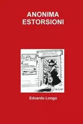 ANONIMA ESTORSIONI - Longo Edoardo