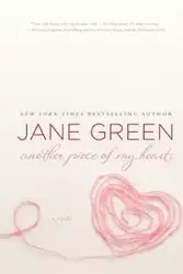 ANOTHER PIECE OF MY HEART - JANE GREEN