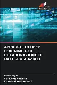 APPROCCI DI DEEP LEARNING PER L'ELABORAZIONE DI DATI GEOSPAZIALI - N Vimalraj