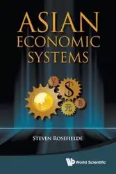 ASIAN ECONOMIC SYSTEMS - STEVEN ROSEFIELDE