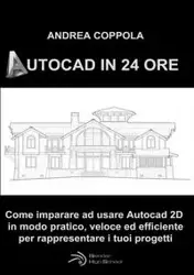 AUTOCAD IN 24 ORE - Andrea Coppola