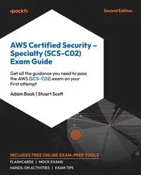 AWS Certified Security - Specialty (SCS-C02) Exam Guide - Second Edition - Adam Book