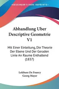 Abhandlung Uber Descriptive Geometrie V1 - De Fourcy Lefebure