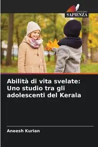 Abilità di vita svelate - Kurian Aneesh