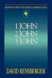 Abingdon New Testament Commentary 1, 2 & 3 John - David Rensberger