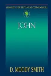 Abingdon New Testament Commentary - John - Smith Moody D.