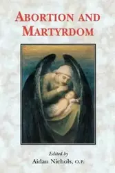 Abortion and Martyrdom - Peter Kwasniewski