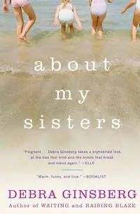 About My Sisters - Debra Ginsberg