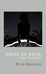 Above An Abyss - Ryan Masters